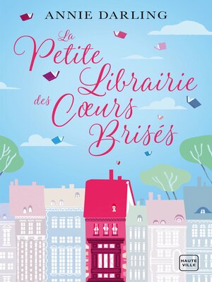 cover image of La Petite Librairie des coeurs brisés